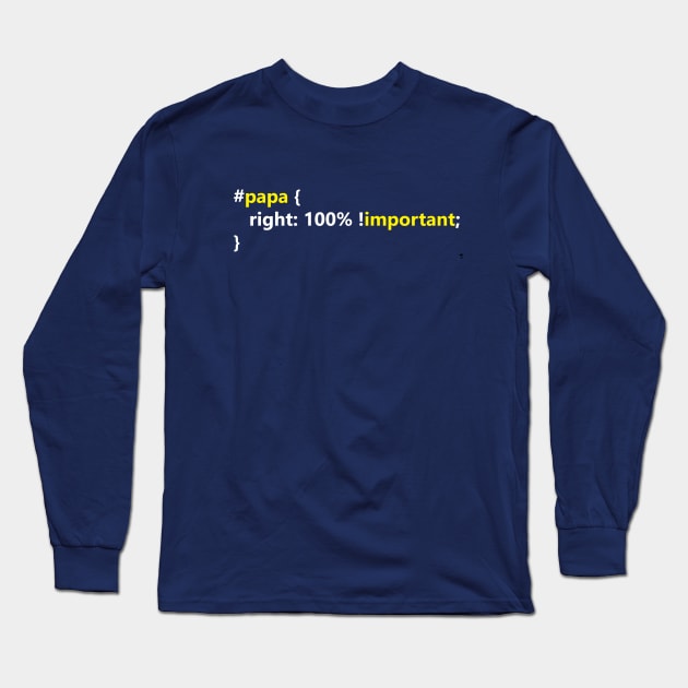 papa right: 100% !important Long Sleeve T-Shirt by savy